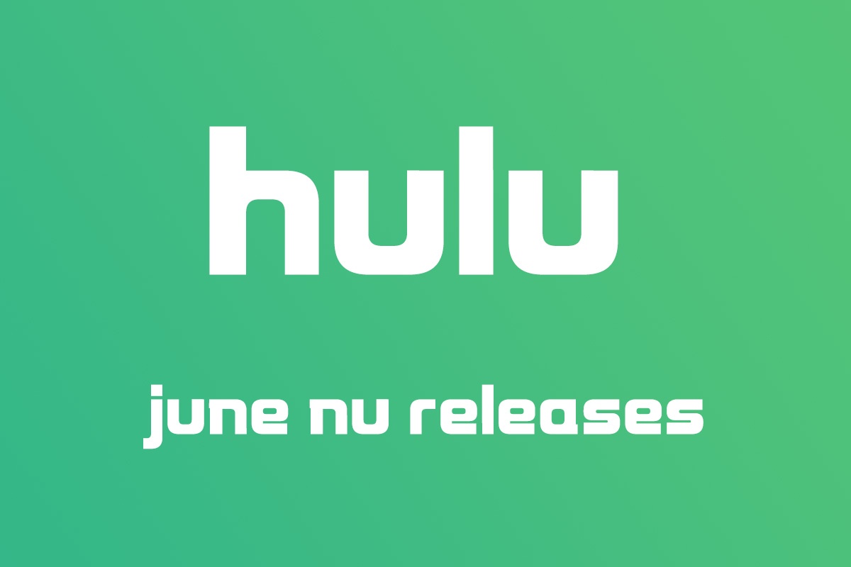 What's Coming to Hulu in June of 2022 Pop Culture Press