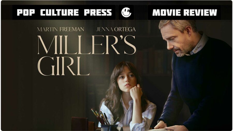 Pop Culture Press Movie Review: Miller's Girl